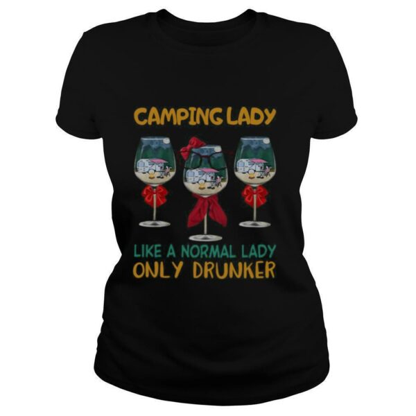 Wine Camping Lady Like A Normal Lady Only Drunker shirt