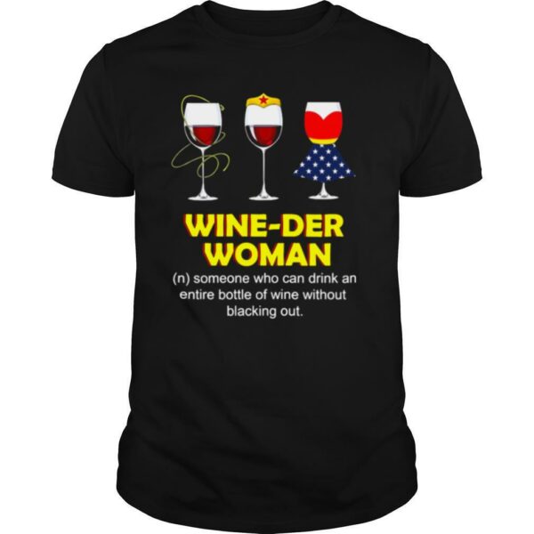 Wine Der Woman Someone Who Can Drink An Entire Bottle Of Wine
