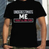 Winred underestimate me that’ll be fun t shirt