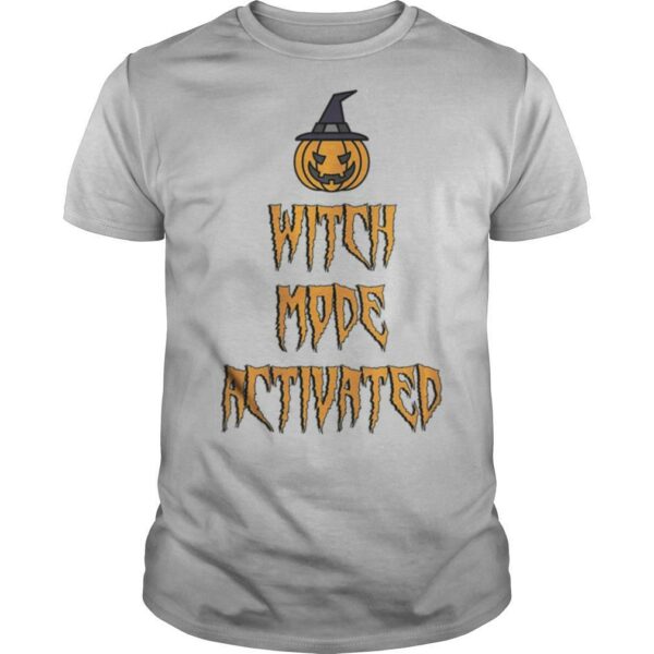 Witch mode activated halloween witch quotes for women shirt