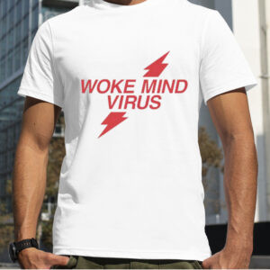 Woke mind virus shirt