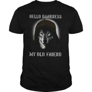 Wolf hello darkness my old friend shirt