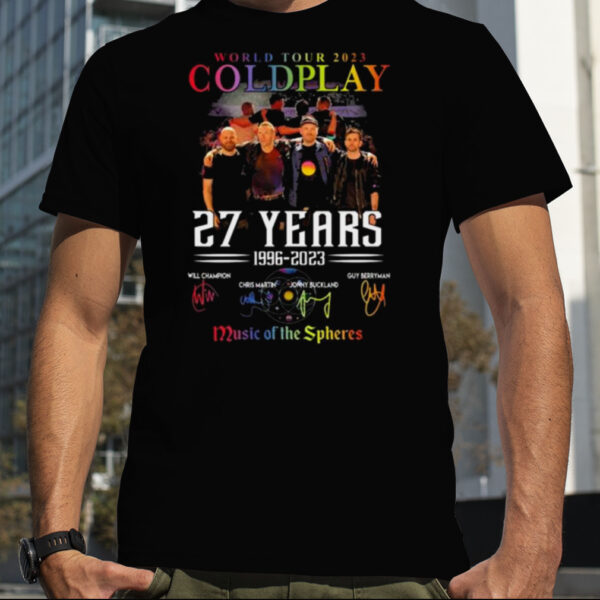 World Tour 2023 Coldplay 27 Years 1996 2023 Music Of The Spheres Signatures T shirt