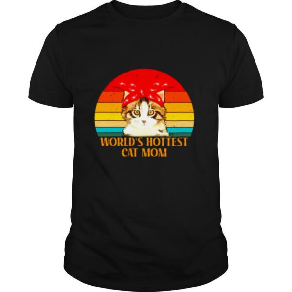 Worlds hottest cat mom vintage shirt