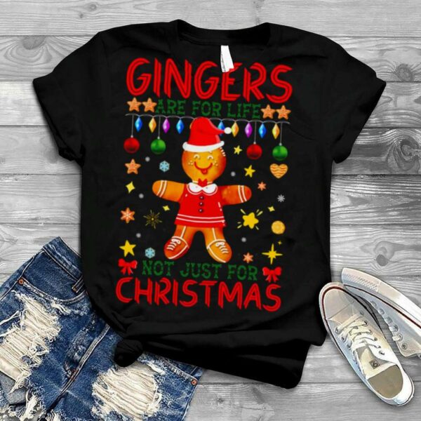 Xmas Is Coming Gingers Are For Life Not Just For Christmas shirt