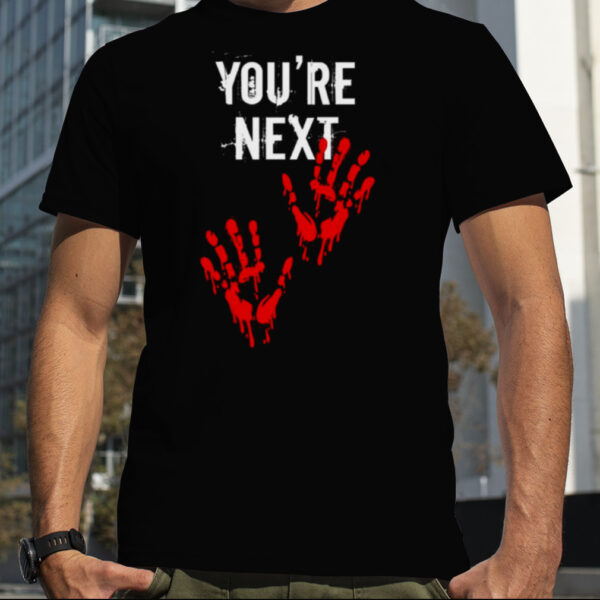You’re Next Blood Handprints Halloween shirt