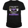 You Cant Scare Me I Am A Healthcare Worker During A Pandemic Halloween shirt