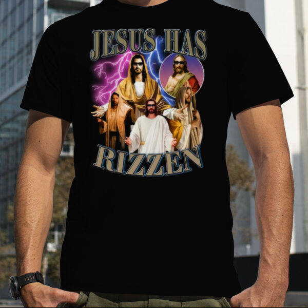 jesus Has Rizzen Shirt