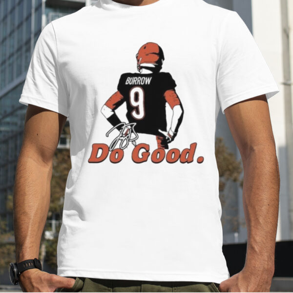 joe Burrow Do Good T Shirt