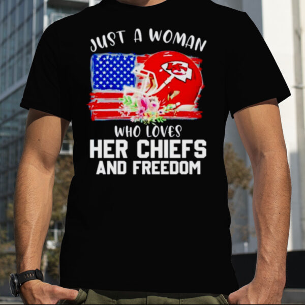 just a woman who loves her Chiefs and freedom shirt
