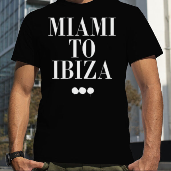 swedish House Mafia Miami To Ibiza 2023 Shirt