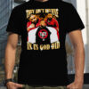 top They Ain’T Believe In Us God Did Dj Khaled Shirt