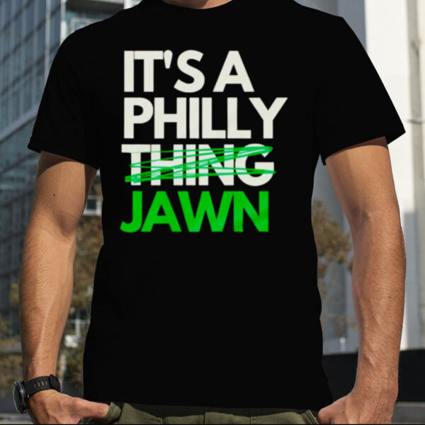 trending It’S A Philly Jawn t shirt