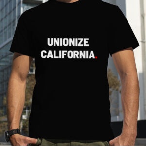 unionize California shirt