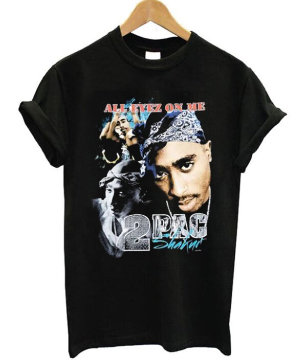 All Eyez On Me Tupac Shakur T-shirt