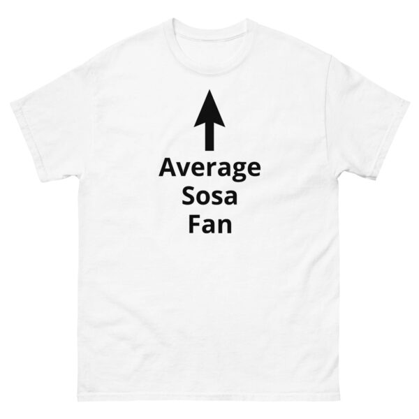 Average Sosa Fan T-Shirt