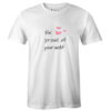 Be Proud of Yourself tshirt