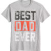 Best Dad Ever Father’s Day Graphic T-Shirt