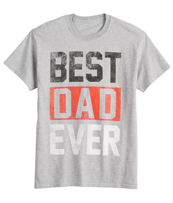 Best Dad Ever Father’s Day Graphic T-Shirt