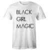 Black Girl Magic Tshirt