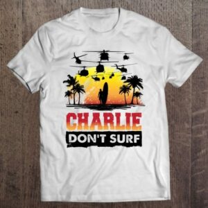 Charlie Don’t Surf T-Shirt