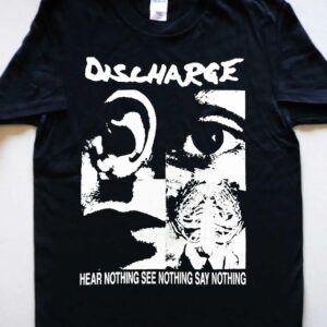 DISCHARGE Hear Nothing See Nothing Say Nothing T-shirt DISCHARGE Hear Nothing See Nothing Say Nothing T-shirt