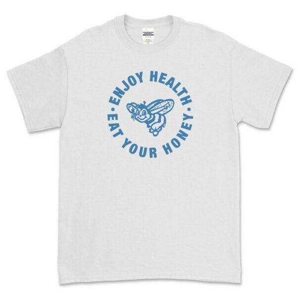 Enjoy Health Eat Your Honey T-Shirt