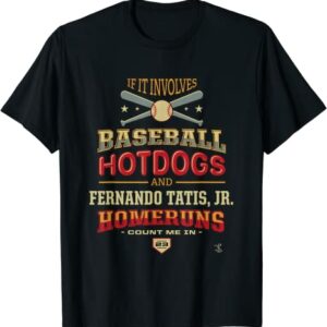 Fernando Tatis Jr If It Involves Baseball Hotdogs Gameday T-Shirt