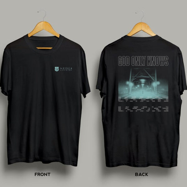 For King &amp Country God Only Knows T-Shirt