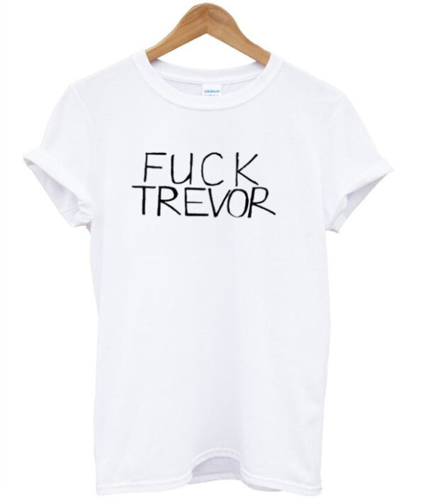 Fuck Trevor Adult T-shirt