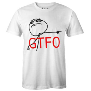GTFO tshirt