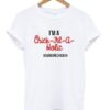 I’m A Chick Fil A Holic Eat More Chicken T-Shirt