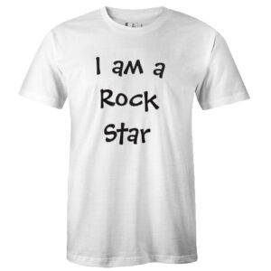 I am a Rock Star T-Shirt