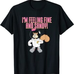 I’m Feeling Fine and Sandy T-Shirt