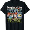 Imagine All The People Living Life In Peace Graphic T-Shirt