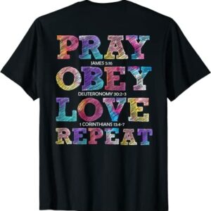 Keep The Faith Pray Love Obey Repeat T-Shirt