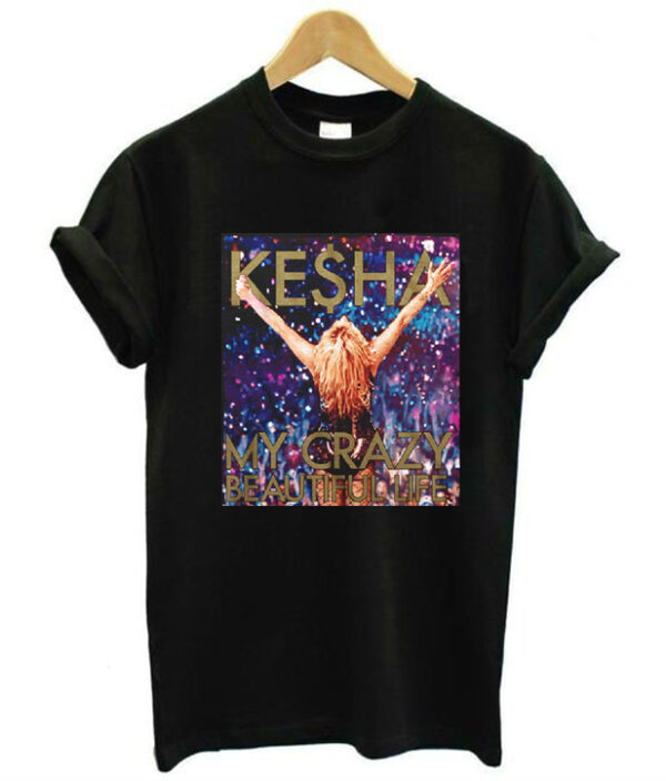 Kesha My Crazy Beautiful Life T-Shirt