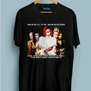 MAR1LYN MAN5ON Sex Drugs And Rock &amp Roll The Way God Created It Tee