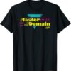 Master Of My Domain T-Shirt