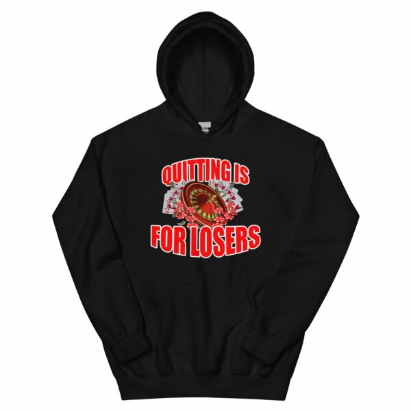 Quitting Is For Losers Hoodie