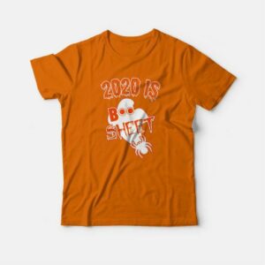 2020 Is Boo Sheet T shirt 4