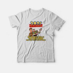 2021 Will Be A Great Year T-shirt