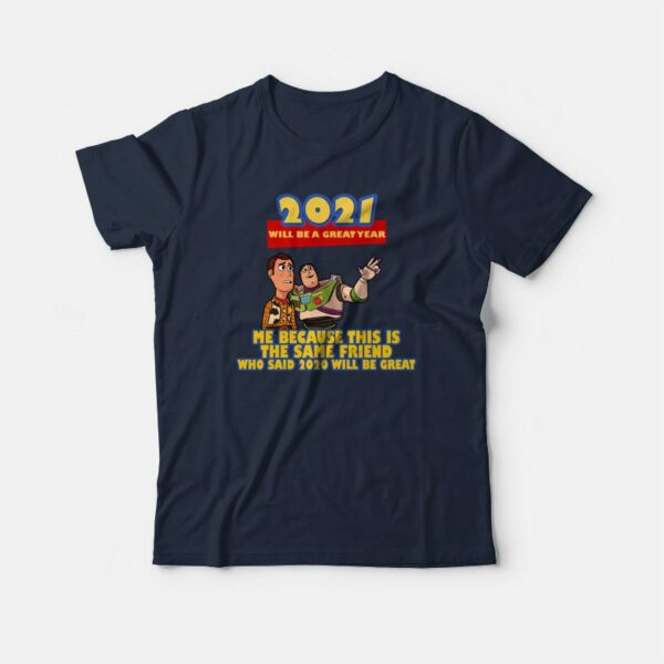 2021 Will Be A Great Year T-shirt