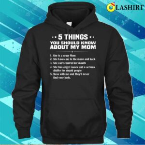 5 Things You Should Know About My Mom Mother’s Day T-shirt 5 Things You Should Know About My Mom Mother’s Day T-shirt