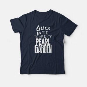 Alice in The Temple of Pearl Garden T-shirt Alice in The Temple of Pearl Garden T-shirt