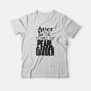 Alice in The Temple of Pearl Garden T shirt 2