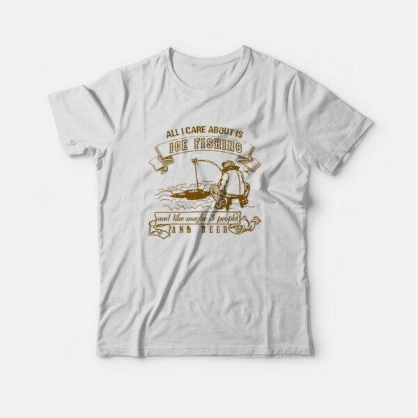 All I Care About Is Ice Fishing Retro T-shirt