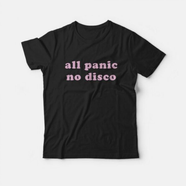 All Panic No Disco T-shirt