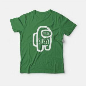 Among Us Feelin Sussy T Shirt 4