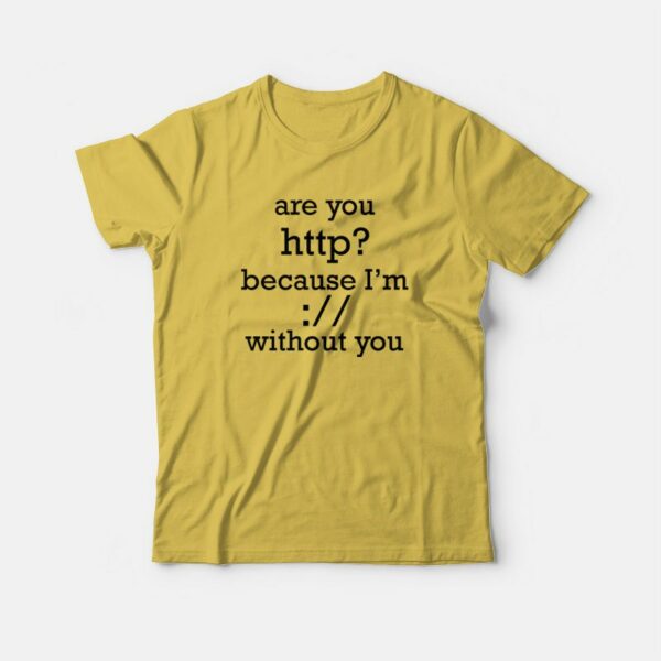 Are You Http T-shirt Funny